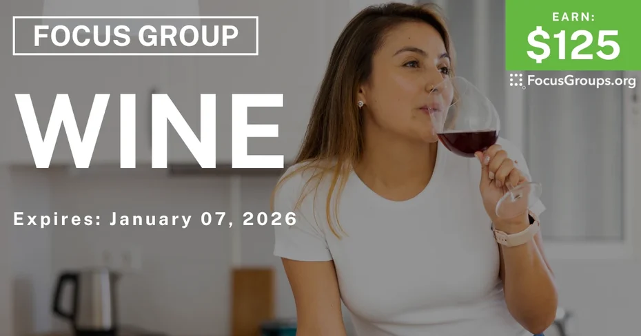 Focus Group in Denver on Wine - $125 - $125 - 12/24/2025