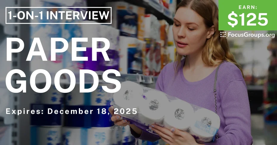 Research Study in Cincinnati on Paper Goods - $125 - $125 - 12/17/2025