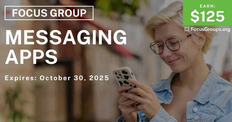 Focus Group on Messaging Apps - $125