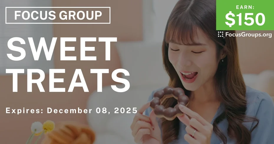 Focus Group in Atlanta on Sweet Treats - $150 - $150 - 11/18/2025