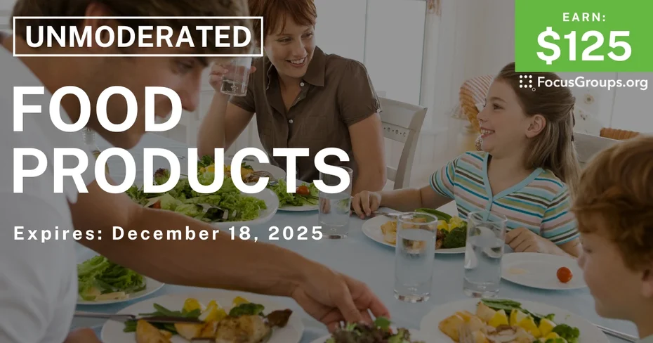 Research Study for Parents & Kids on Food Products - $125 - $125 - 12/15/2025