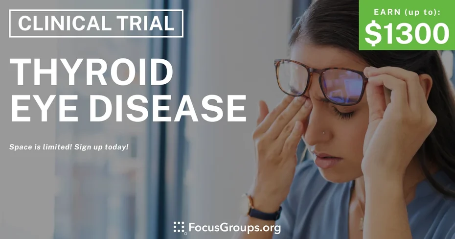 Clinical Trial on Thyroid Eye Disease - up to $1,300