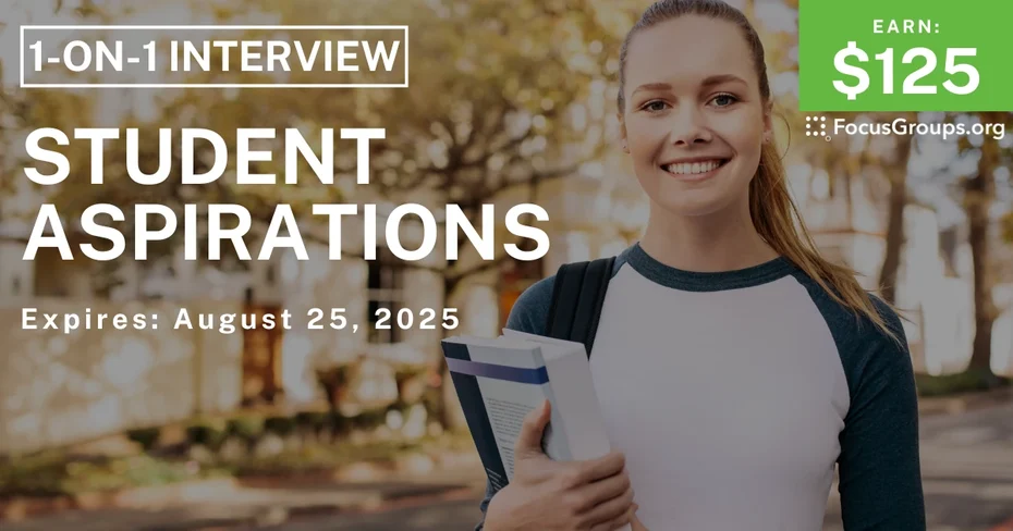 Research Study for College Students on Student Aspirations - $125