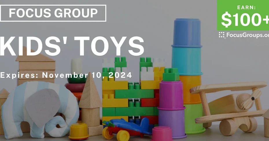 Focus Group for Parents & Kids on Kids' Toys