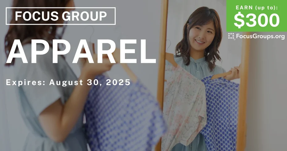 Focus Group on Apparel - up to $300