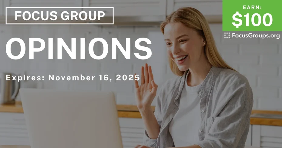 Focus Group on Opinions - $100 - $100 - 11/10/2025