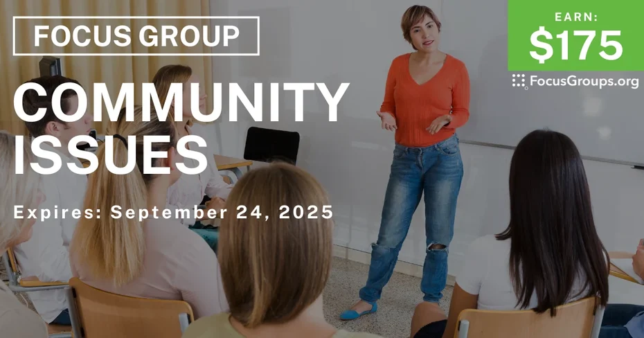 Focus Group in Irvine on Community Issues - $175