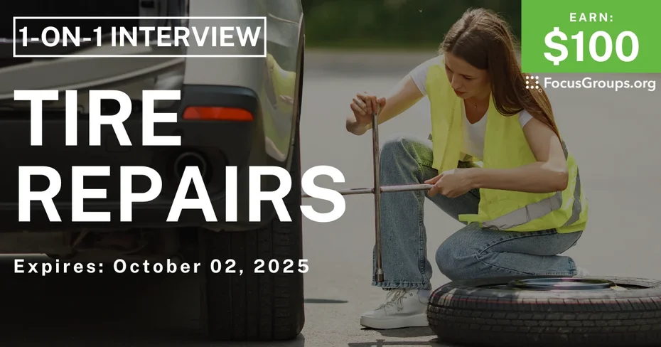 Research Study on Tire Repairs - $100 - $100 - 10/01/2025