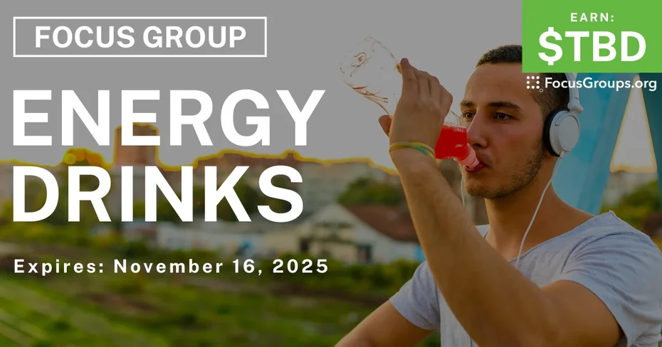 Focus Group for Men in Nashville on Energy Drinks - TBD - 10/27/2025