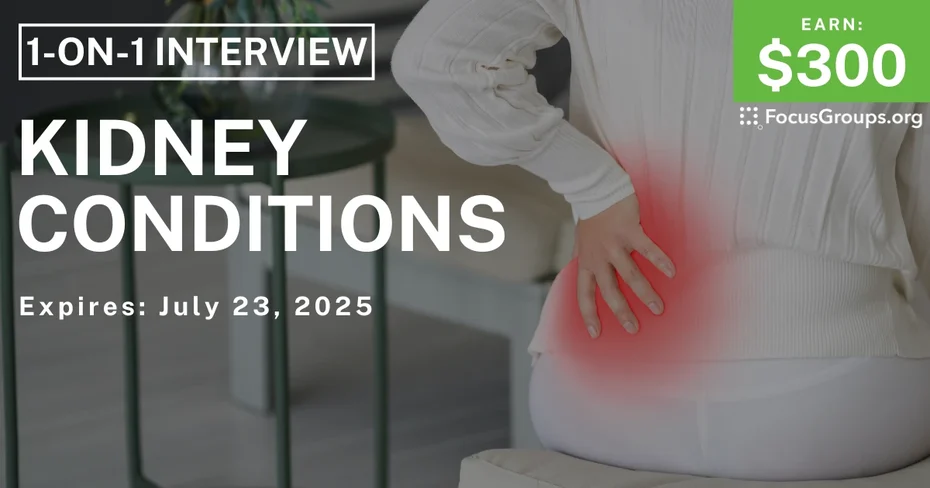 Research Study on Kidney Conditions - $300