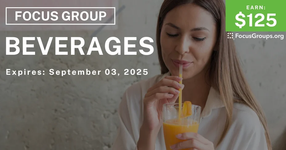 Focus Group in Chicago on Beverages - $125