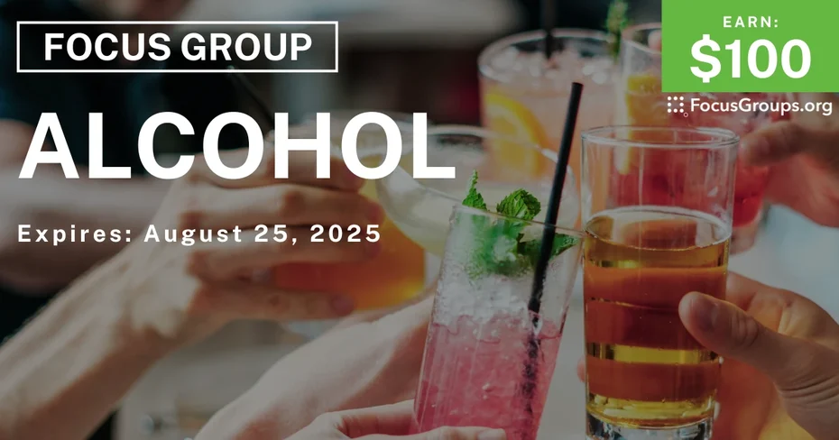 Focus Group on Alcohol - $100