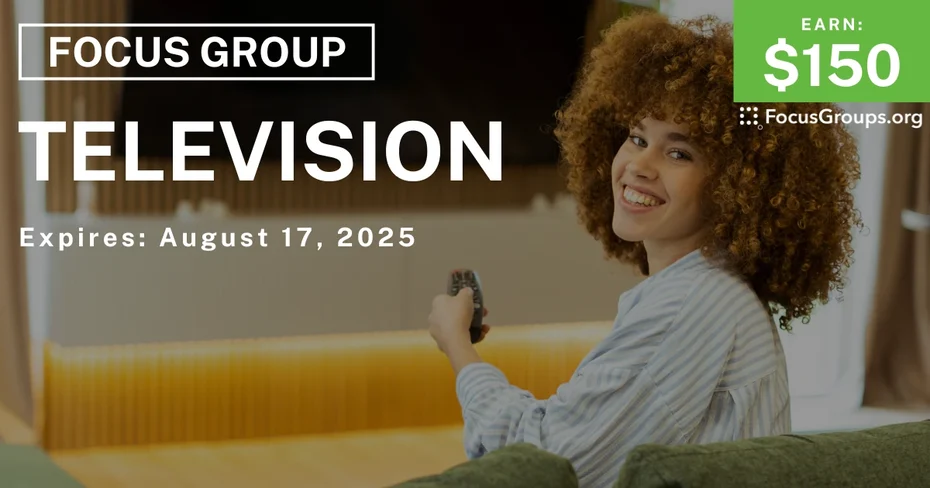 Focus Group on Television - $150