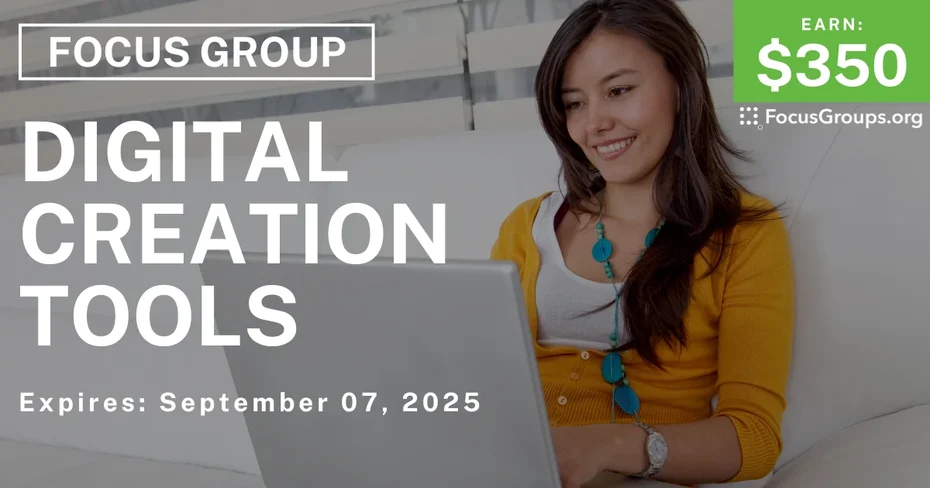 Focus Group in SF on Digital Creation Tools - $350