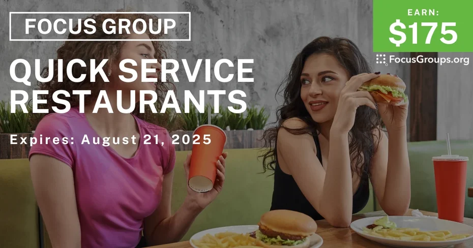 Focus Group in Irvine on Quick Service Restaurants - $175