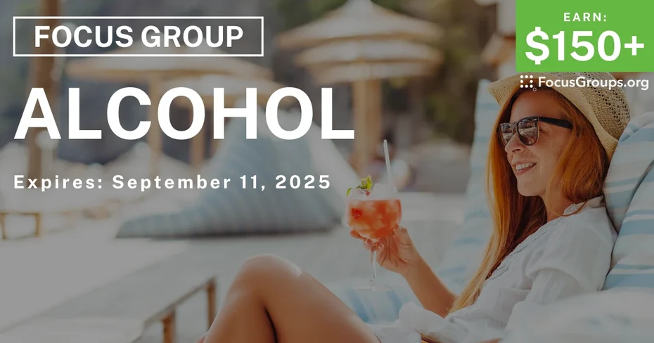 Focus Group in Texas & New Mexico on Alcohol - $150+