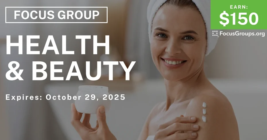 Focus Group on Health & Beauty - $150 - $150 - 10/20/2025