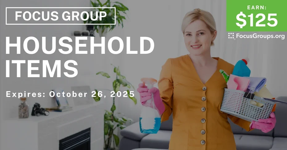 Graphic promoting Focus Group on Household Items, $125 payout, happening October 26, 2025