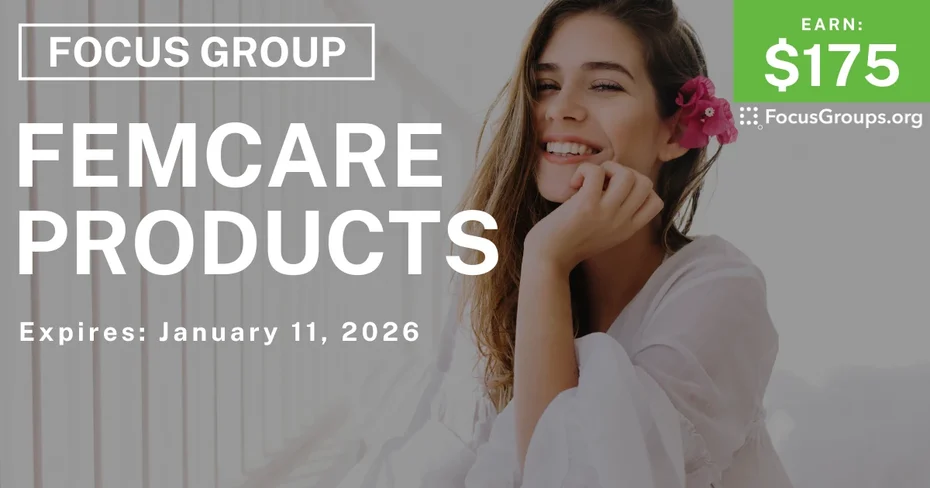 Focus Group for Women in Raleigh on Femcare Products - $175 - $175 - 12/30/2025