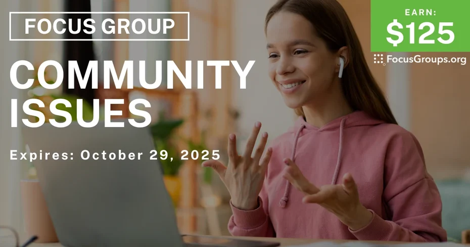 Focus Group in Texas on Community Issues - $125 - $125 - 10/21/2025