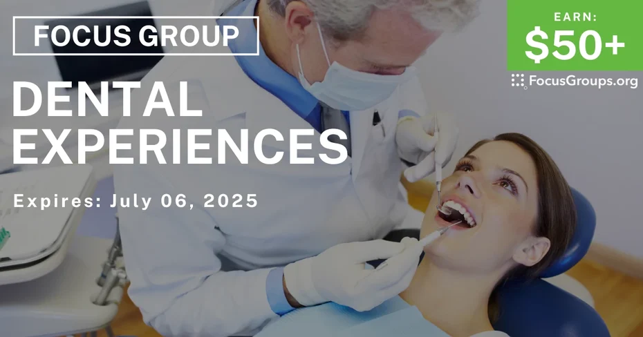 Focus Group on Dental Experiences