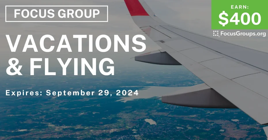 Focus Group on Vacations & Flying