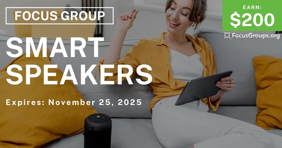 Focus Group in Anaheim on Smart Speakers - $200 - $200 - 11/14/2025