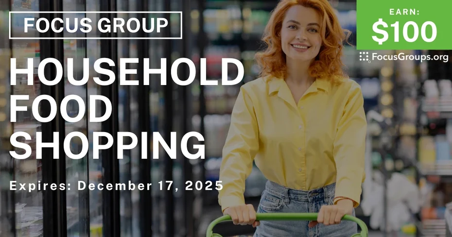Focus Group on Household Food Shopping - $100 - $100 - 12/03/2025