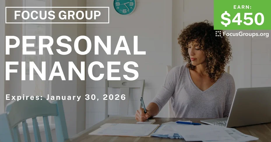 Focus Group on Personal Finances - $450 - $450 - 12/31/2025