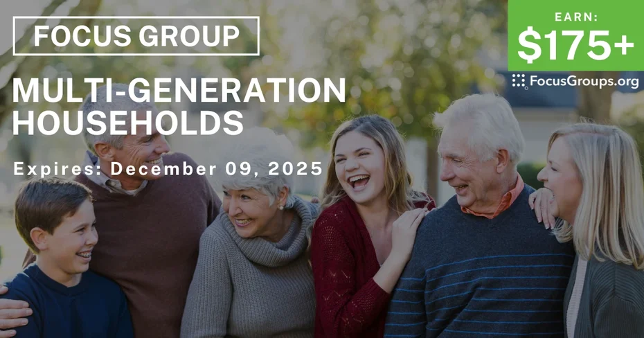 Focus Group in LA on Multi-Generation Households - $175+ - $175-$200 - 11/26/2025