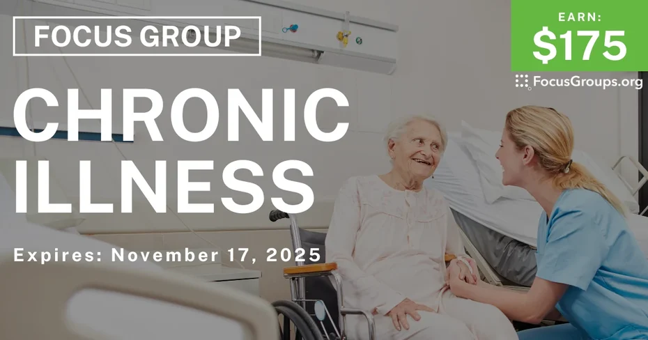 Graphic promoting Focus Group on Chronic Illness, $175 payout, happening November 18, 2025