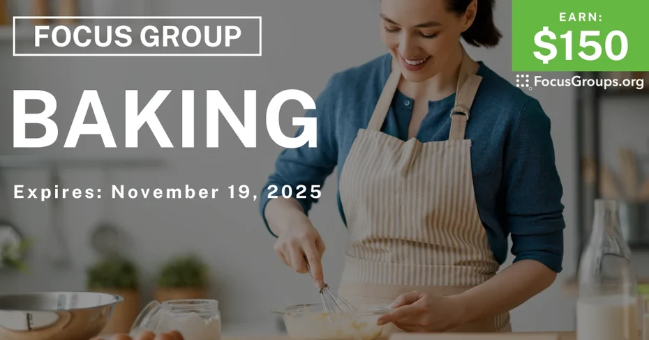 Focus Group on Baking - $150 - $150 - 10/29/2025