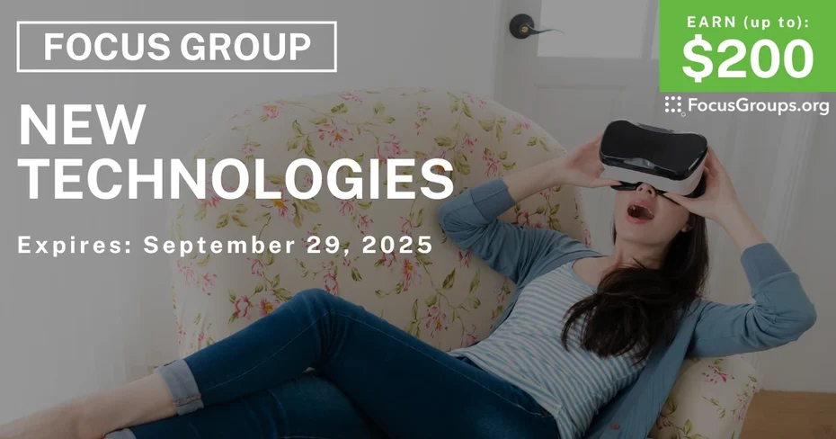 Focus Group on New Technologies - up to $200