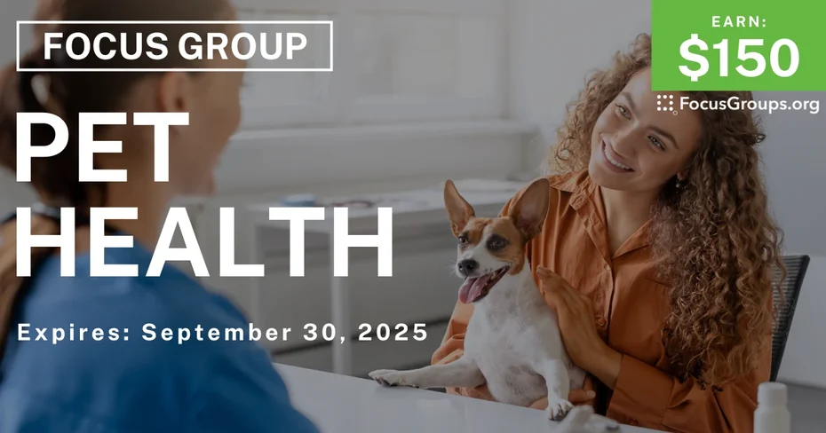 Focus Group on Pet Health - $150