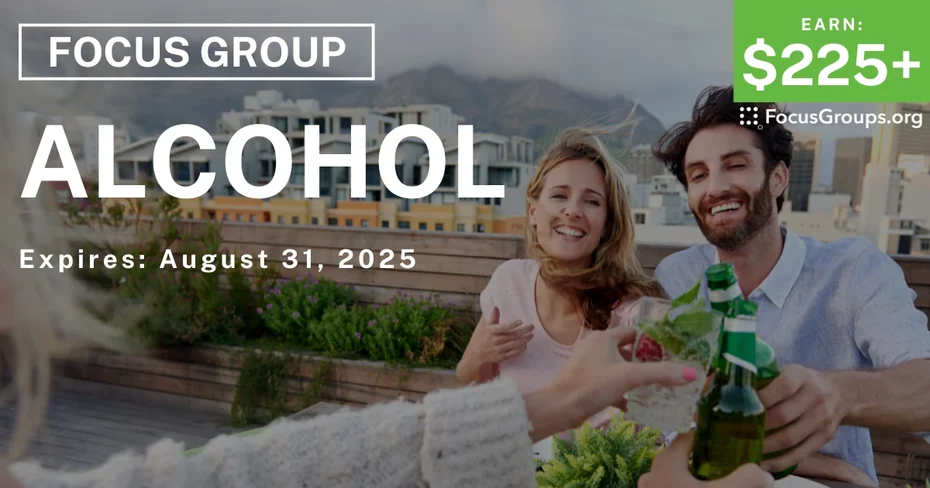 Focus Group on Alcohol - $225+