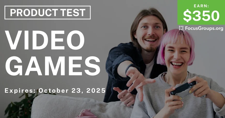 Product Test on Video Games - $350