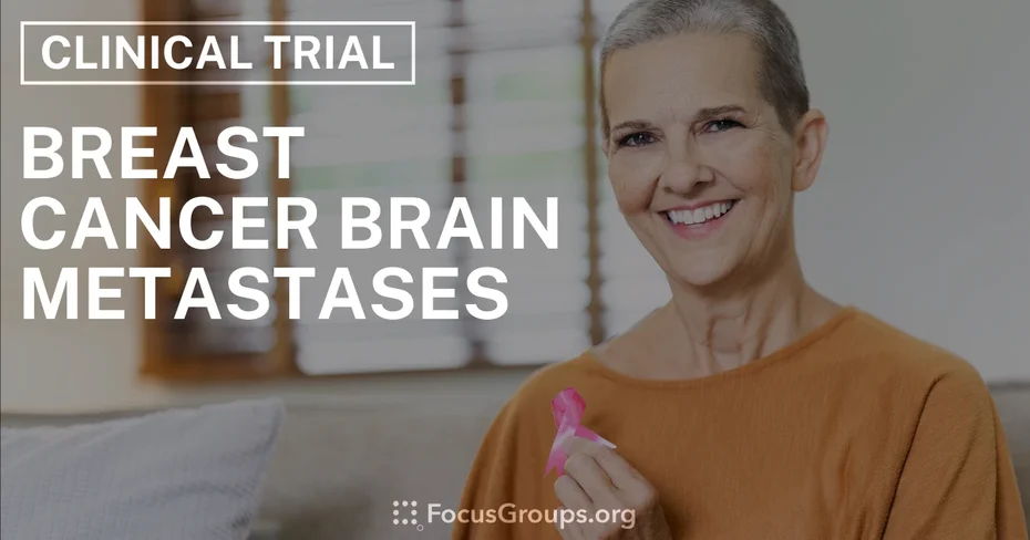 Clinical Trial on Breast Cancer Brain Metastases - Varies - 11/20/2025
