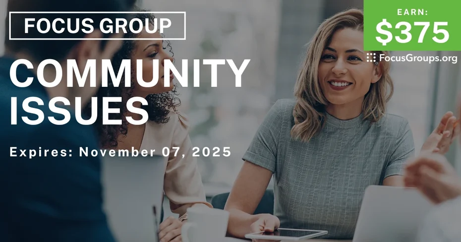 Graphic promoting Focus Group in Fresno on Community Issues, $375 payout, happening November 08, 2025