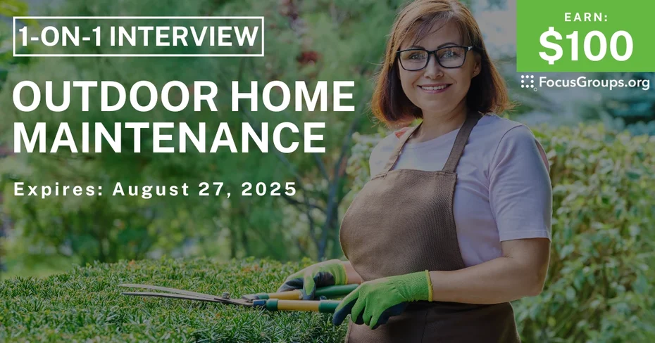 Research Study on Outdoor Home Maintenance - $100
