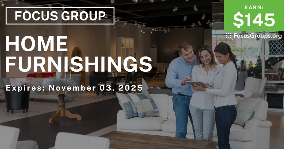 Focus Group in Tennessee on Home Furnishings - $145 - $145 - 10/20/2025