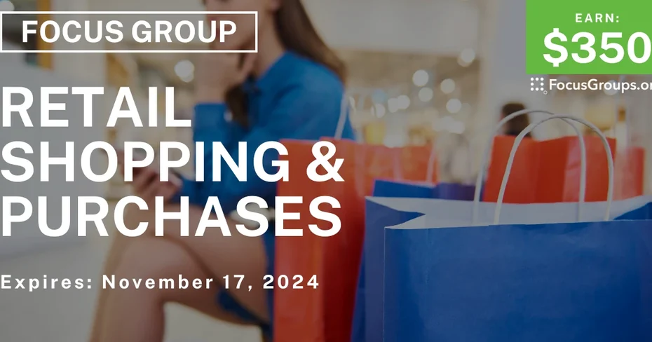 Focus Group on Retail Shopping & Purchases
