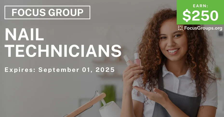 Focus Group in New Jersey for Nail Technicians - $250