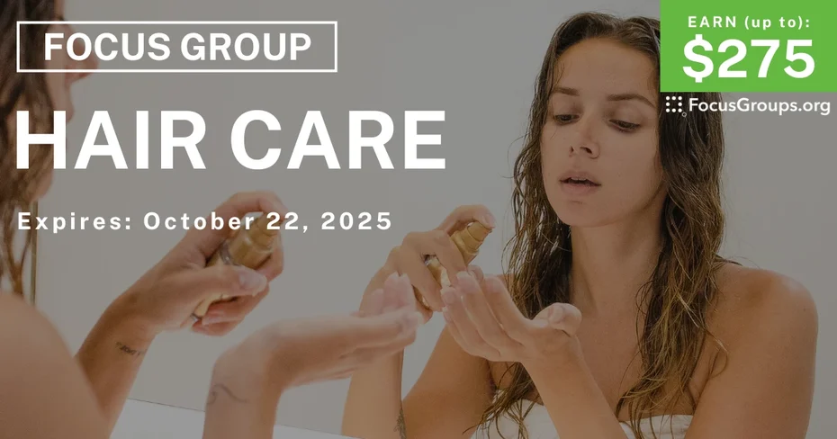 Graphic promoting Focus Group for Women in Chicago on Hair Care, up to $275 payout, happening October 22, 2025