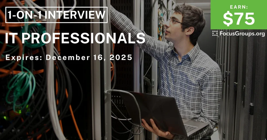 Research Study for IT Professionals - $75 - $75 - 12/08/2025