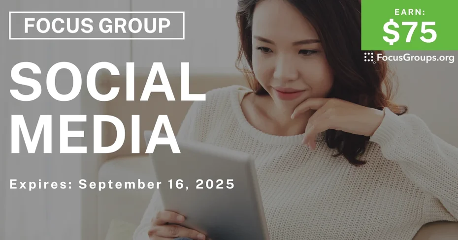 Focus Group on Social Media - $75