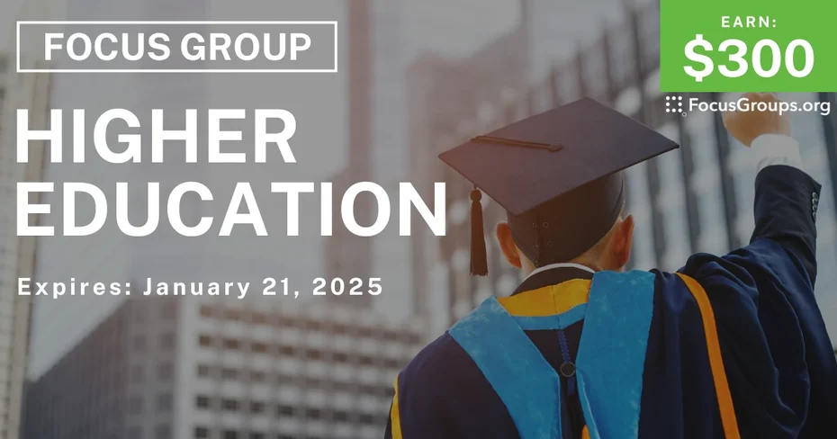 Focus Group for College Graduates on Higher Education