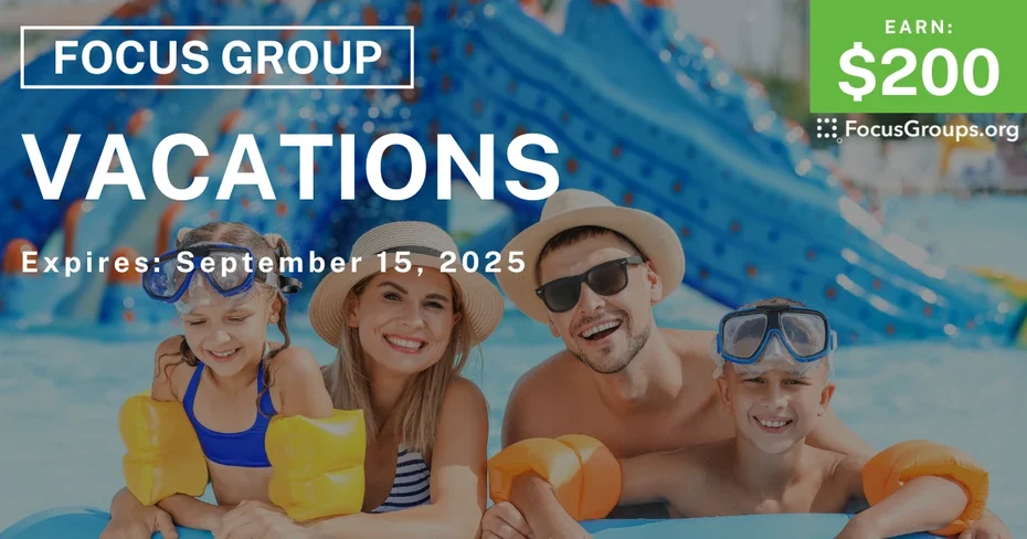Focus Group for Parents in Chicago on Vacations - $250