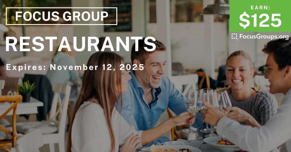 Focus Group on Restaurants - $125 - $125 - 10/31/2025
