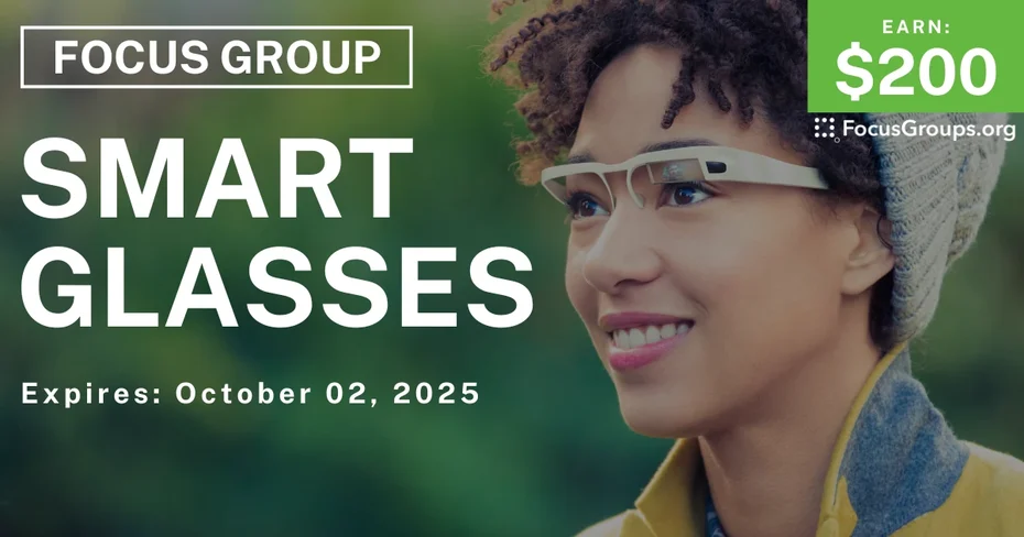 Focus Group on Smart Glasses - $200