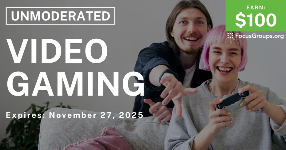 Research Study on Video Gaming - $100 - $100 - 11/24/2025